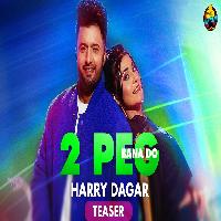 2 Peg Bana Do Sweta Chauhan New Haryanvi Songs 2023 By Harry Dagar Poster